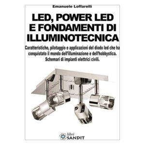 LED, power LED e fondamenti di illuminotecnica