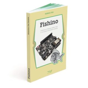 FISHINO - Arduino e l'internet delle Cose in un'unica innovativa scheda