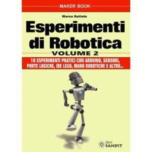 ESPERIMENTI DI ROBOTICA - VOLUME 2