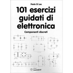 LIBRO - 101 ESERCIZI GUIDATI DI ELETTRONICA