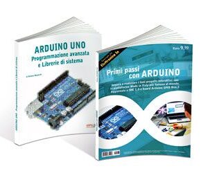 Libri "Primi passi con Arduino " e "Arduino UNO Programmazione avanzata e librerie di sistema"