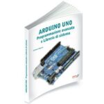 Libro "ARDUINO UNO Programmazione avanzata e librerie di sistema"