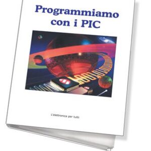 Libro "PROGRAMMIAMO CON I PIC"