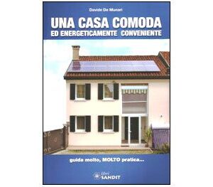 Libro "UNA CASA COMODA ED ENERGETICAMENTE CONVENIENTE"