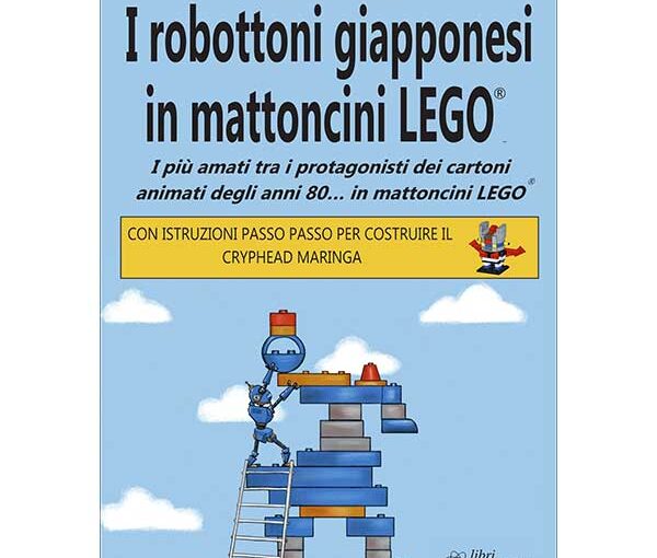 Libro - I robottoni giapponesi in mattoncini LEGO