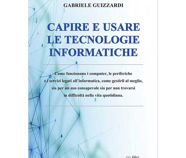 Libro - Capire e usare le tecnologie informatiche